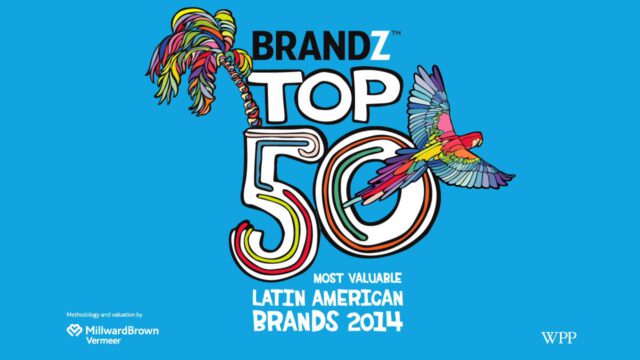 BrandZ Top 50 Most Valuable LATIN AMERICAN Brands 2014 Webinar Programme