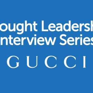 BrandZ Top 100 Most Valuable GLOBAL Brands – Thought Leadership Interview Series – Gucci