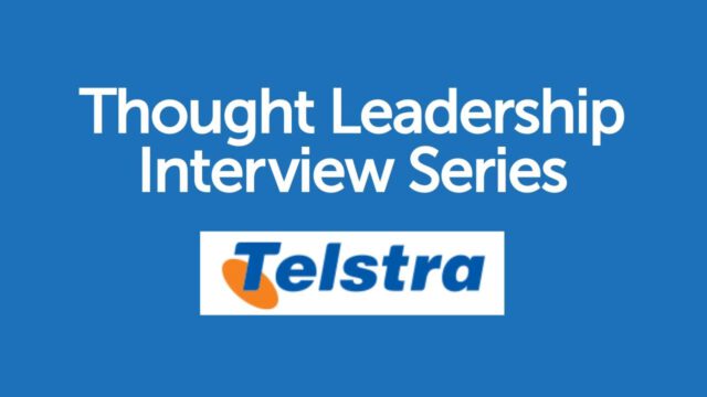 BrandZ Top 100 Most Valuable GLOBAL Brands – Thought Leadership Interview Series – Telstra