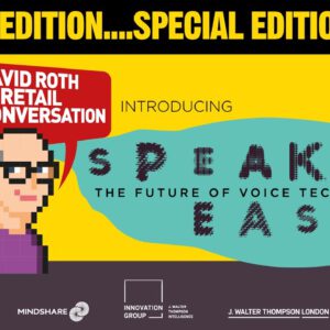 David Roth in retail conversation…Speak Easy, the future of voice technology