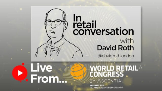 World Retail Congress 2019 – Live | DAY ONE with David Roth